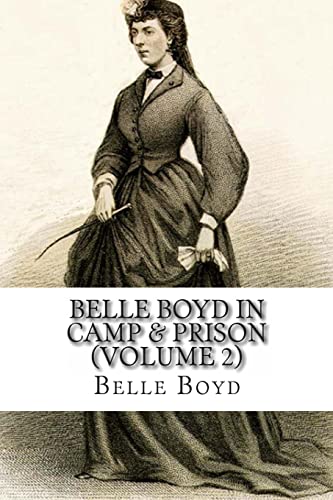 Stock image for Belle Boyd In Camp & Prison: (Volume 2) for sale by THE SAINT BOOKSTORE