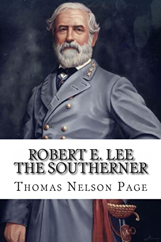 Robert E. Lee The Southerner (9781453875018) by Page, Thomas Nelson