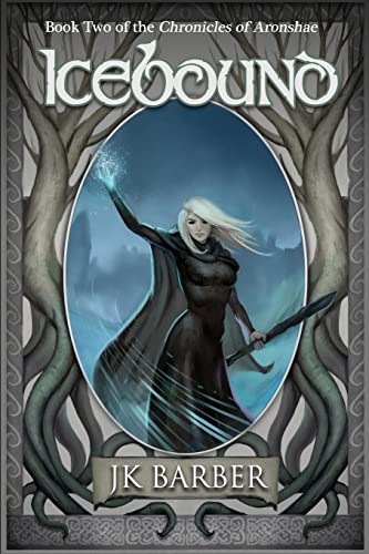 Stock image for Icebound: Book Two of the Chronicles of Aronshae for sale by THE SAINT BOOKSTORE