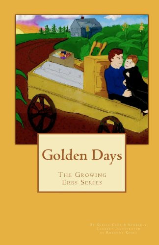 Stock image for Golden Days: The Growing Erbs Series for sale by Emily's Books