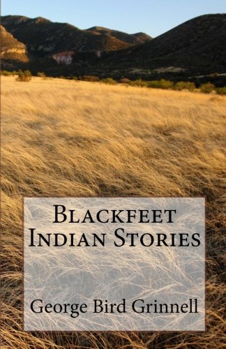 Beispielbild fr Blackfeet Indian Stories zum Verkauf von Revaluation Books