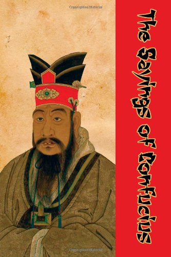 Beispielbild fr The Sayings of Confucius: (Timeless Classic Books) zum Verkauf von ZBK Books