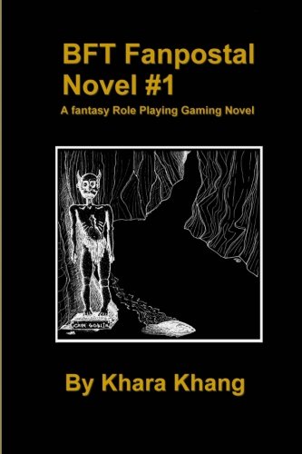 9781453881996: BFT Fanpostal Novel #1: A fantasy Role Playing Gaming Novel: Volume 1