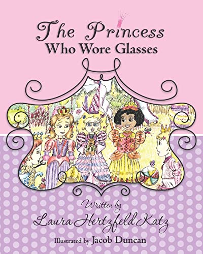 Imagen de archivo de The Princess Who Wore Glasses a la venta por SecondSale