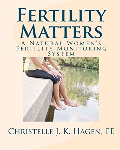 Stock image for Fertility Matters: A Natural Women's Fertility Monitoring System for sale by Lucky's Textbooks