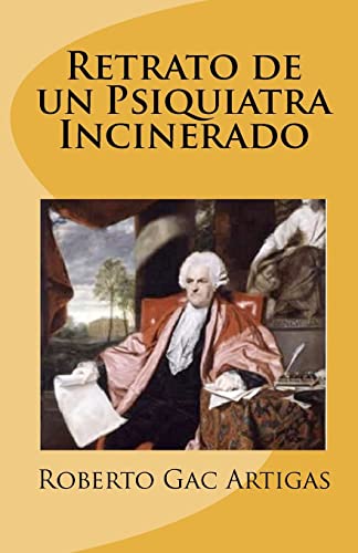 9781453883457: Retrato de un Psiquiatra Incinerado / Portrait of an Incinerated Psychiatrist