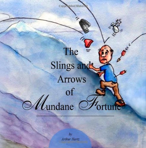 9781453883907: The Slings and Arrows of Mundane Fortune