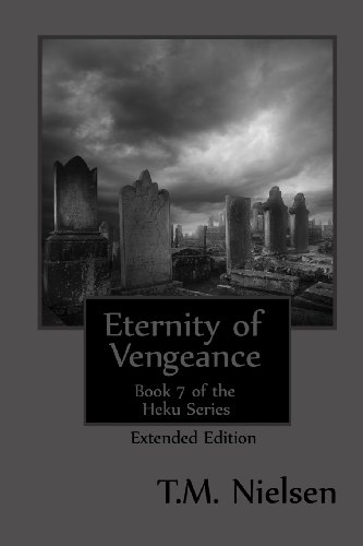 Stock image for Eternity of Vengeance: Book 7 of the Heku Series for sale by Revaluation Books