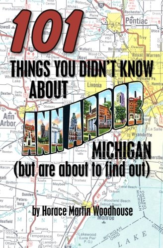 Beispielbild fr 101 Things You Didn't Know About Ann Arbor, Michigan: (But Are About to Find Out) zum Verkauf von BooksRun