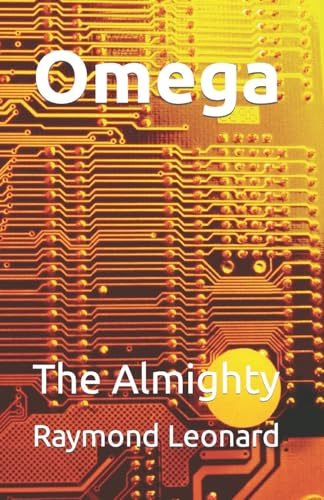 Omega: The Almighty (Paperback) - Raymond Leonard