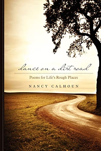 Stock image for Dance on a Dirt Road: Poems for Life's Rough Places for sale by Bookmans