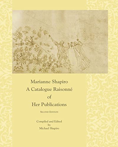Marianne Shapiro: A Catalogue RaisonnÃ© of Her Publications, 2nd Edition (9781453895467) by Shapiro, Michael; Pentleton, Carol