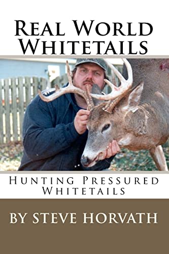 9781453899397: Real World Whitetails: Hunting Pressured Deer