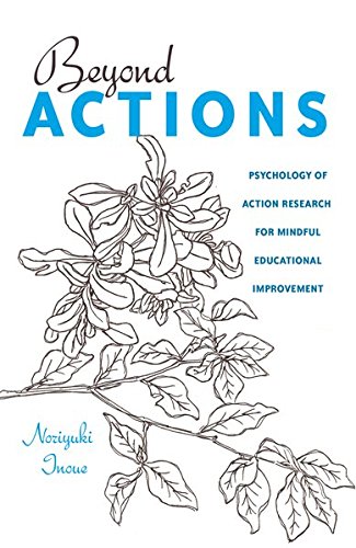 9781453914045: Beyond Actions: Psychology of Action Research for Mindful Educational Improvement (Educational Psychology)