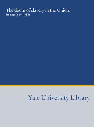 The doom of slavery in the Union: (9781454665717) by Townsend, John