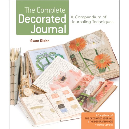 Beispielbild fr Complete Decorated Journal, The: A Compendium of Journaling Techniques zum Verkauf von WorldofBooks
