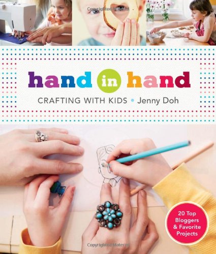 Beispielbild fr Hand in Hand: Crafting with Kids zum Verkauf von SecondSale