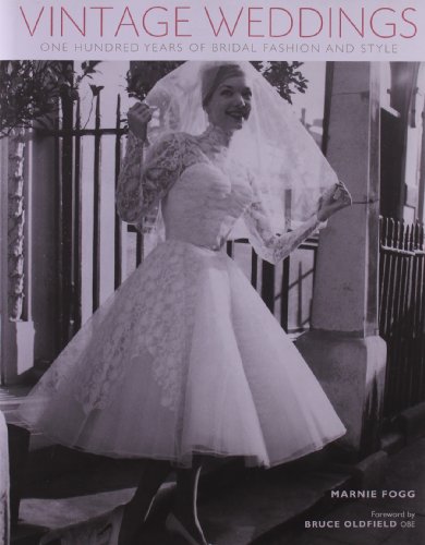 Beispielbild fr Vintage Weddings : One Hundred Years of Bridal Fashion and Style zum Verkauf von Better World Books