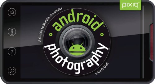 Beispielbild fr Android Photography: A Guide to Mobile Creativity zum Verkauf von ThriftBooks-Dallas