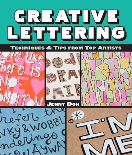 Stock image for Creative Lettering: Techniques & Tips from Top Artists for sale by Once Upon A Time Books