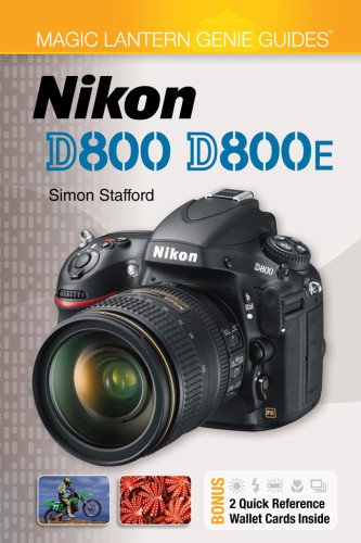 Stock image for Magic Lantern Genie Guides: Nikon D800 & D800E (Magic Lantern Guides) for sale by Books Unplugged