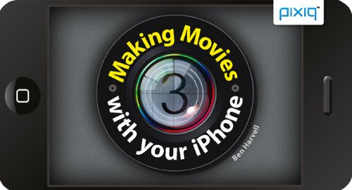 Beispielbild fr Making Movies with Your IPhone zum Verkauf von Better World Books: West