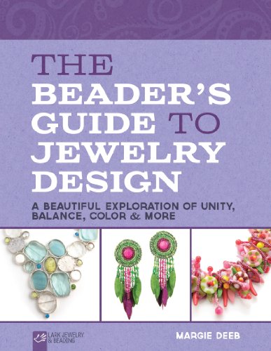 Beispielbild fr The Beader's Guide to Jewelry Design: A Beautiful Exploration of Unity, Balance, Color & More zum Verkauf von Goodwill of Colorado