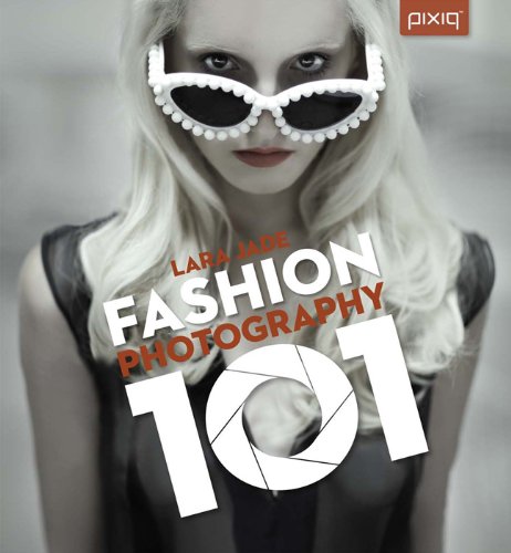 Beispielbild fr Fashion Photography 101 zum Verkauf von WorldofBooks