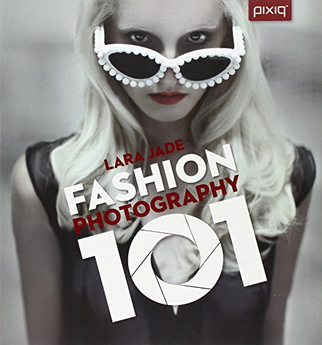 Imagen de archivo de Fashion Photography 101 a la venta por Decluttr