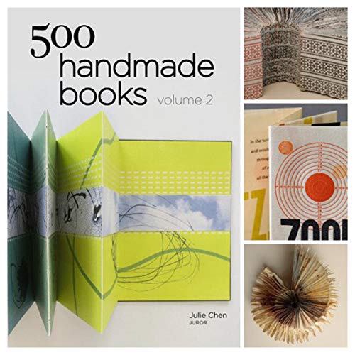 500 Handmade Books Volume 2 (500 Series) (9781454707530) by Chen, Julie