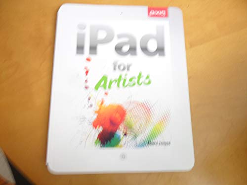 Stock image for iPad for Artists : How to Make Great Art with Your Tablet for sale by Better World Books: West