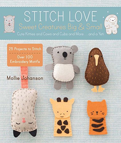 9781454708094: Stitch Love: Sweet Creatures Big & Small