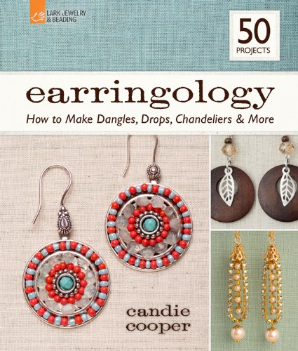 Beispielbild fr Earringology : How to Make Dangles, Drops, Chandeliers and More zum Verkauf von Better World Books
