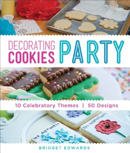 9781454708681: Decorating Cookies Party: 10 Celebratory Themes * 50 Designs