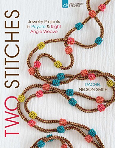 Imagen de archivo de Two Stitches: Jewelry Projects in Peyote & Right Angle Weave (Bead Inspirations) a la venta por BooksRun