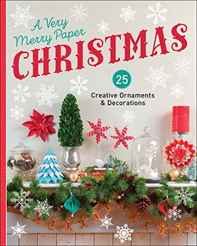 Beispielbild fr A Very Merry Paper Christmas: 25 Creative Ornaments & Decorations zum Verkauf von BooksRun