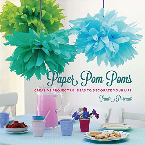 Beispielbild fr Paper Pom-Poms: 20 Creative Projects to Decorate Your Life zum Verkauf von HPB-Emerald