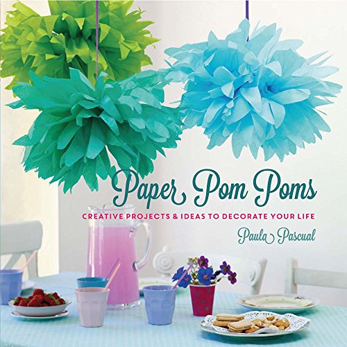 9781454709084: Paper Pom-Poms: 20 Creative Projects to Decorate Your Life