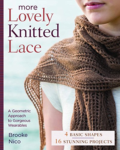 Beispielbild fr More Lovely Knitted Lace: Contemporary Patterns in Geometric Shapes zum Verkauf von Goodwill Books