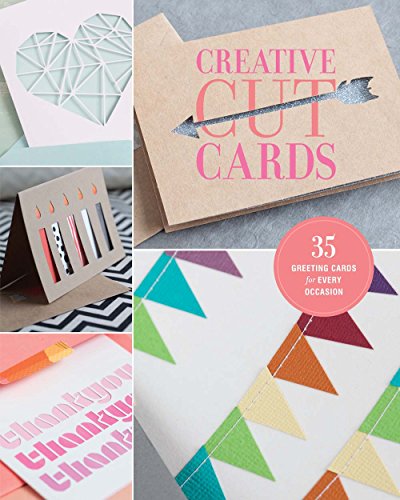 Beispielbild fr Creative Cut Cards: 35 Greeting Cards for Every Occasion zum Verkauf von Bookmonger.Ltd