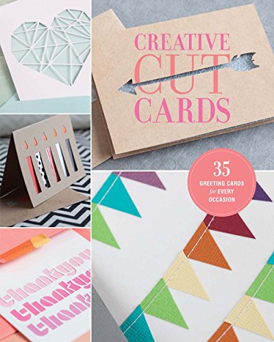 9781454709305: Creative Cut Cards: 35 Greeting Cards for Every Occasion