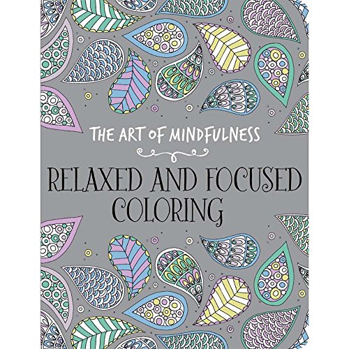 Stock image for The Art of Mindfulness: Relaxed and Focused Coloring for sale by Orion Tech