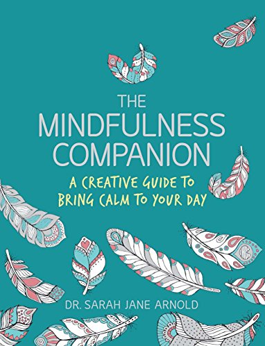 Imagen de archivo de The Mindfulness Companion: A Creative Guide to Bring Calm to Your Day a la venta por SecondSale