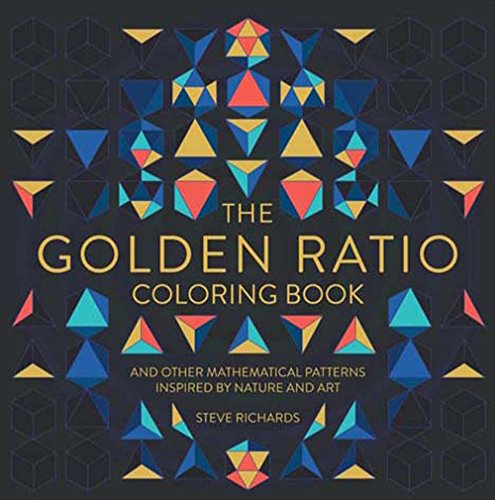 Stock image for The Golden Ratio Coloring Book: And Other Mathematical Patterns Inspired by Nature and Art for sale by ZBK Books