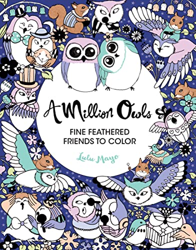 Stock image for A Million Owls: Fine Feathered Friends to Color (Volume 5) (A Million Creatures to Color) (Volume 4) for sale by Goodwill of Colorado