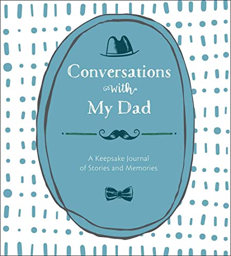 Stock image for Conversations with My Dad : A Keepsake Journal of Stories and Memories for sale by Better World Books