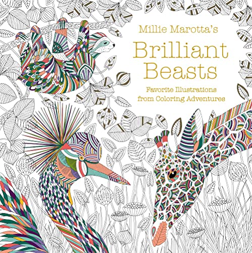 Stock image for Millie Marotta's Brilliant Beasts: Favorite Illustrations from Coloring Adventures (A Millie Marotta Adult Coloring Book) for sale by ZBK Books