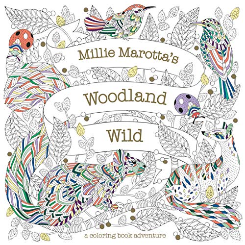 Stock image for Millie Marotta's Woodland Wild (A Millie Marotta Adult Coloring Book) for sale by SecondSale