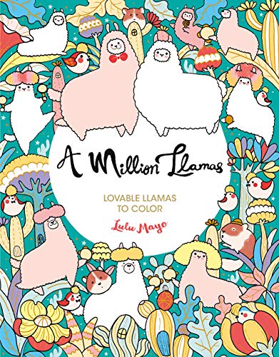 Stock image for A Million Llamas: Lovable Llamas to Color (A Million Creatures to Color) (Volume 10) for sale by Goodwill of Colorado