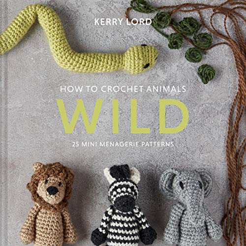 Stock image for How to Crochet Animals: Wild: 25 Mini Menagerie Patterns (Edward's Menagerie) (Volume 6) for sale by SecondSale